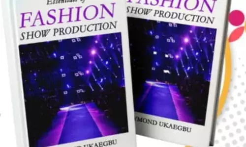 Why I wrote a book on fashion show production - Raymond Ukaegbu