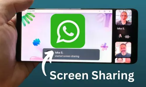 WhatsApp launches screen-sharing for video calls