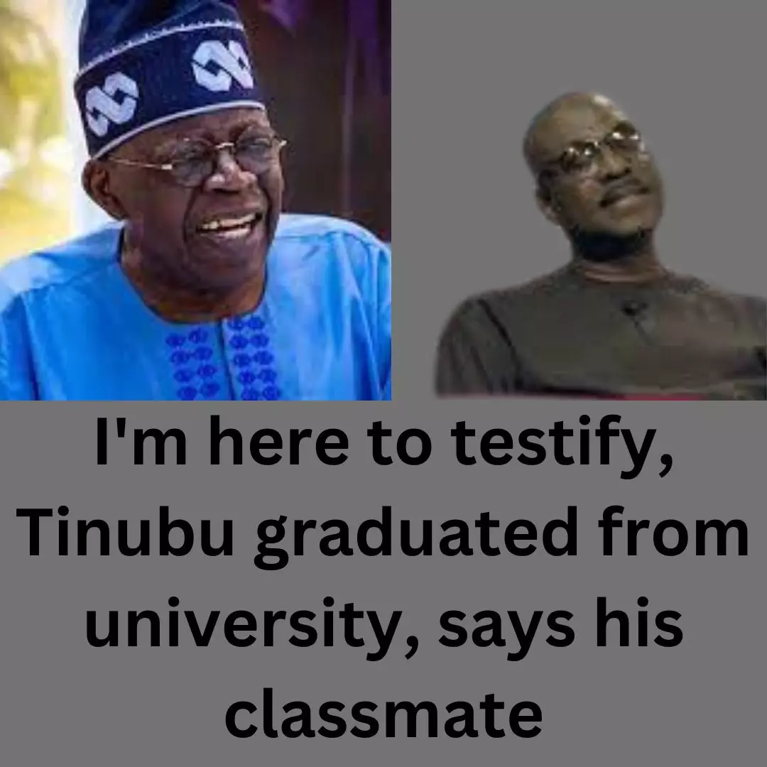 Im here to testify, Tinubu graduated from university, says his classmate