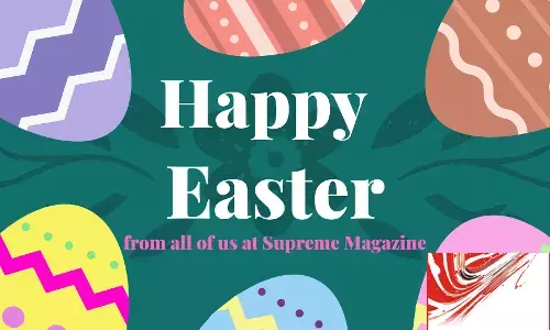 Happy Easter from all of us at Supreme Magazine