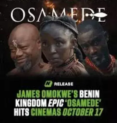 Nollywood  historical film “Osamede”  hits  cinemas on Oct. 17