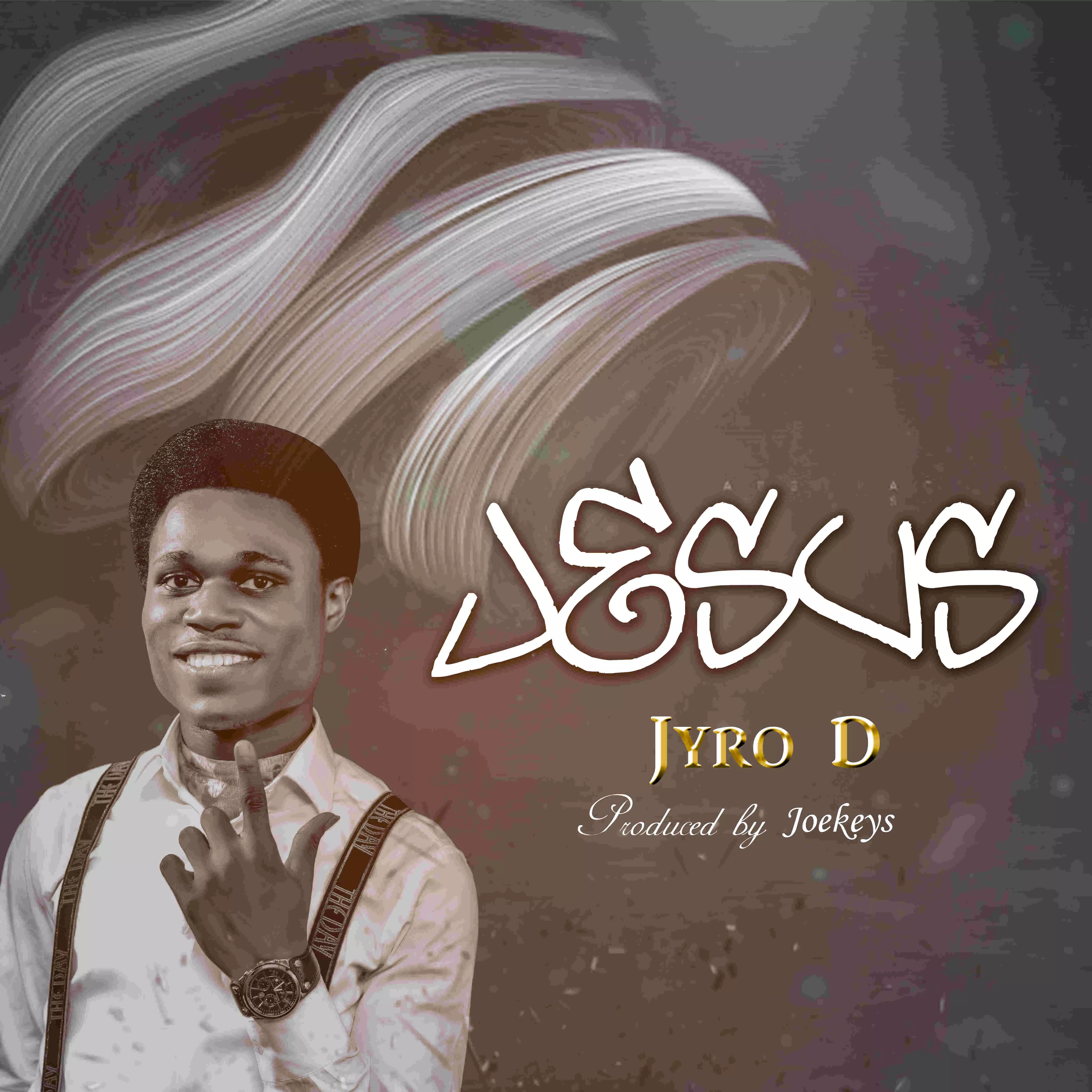 Breaking: Sensational gospel artist, Jyro D, drops single.